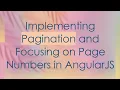 Implementing Pagination and Focusing on Page Numbers in AngularJS
