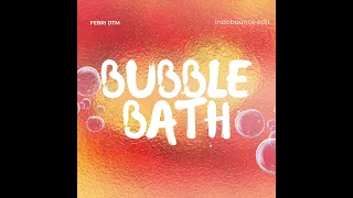 febri dtm bubble bath indobounce v1 edit 