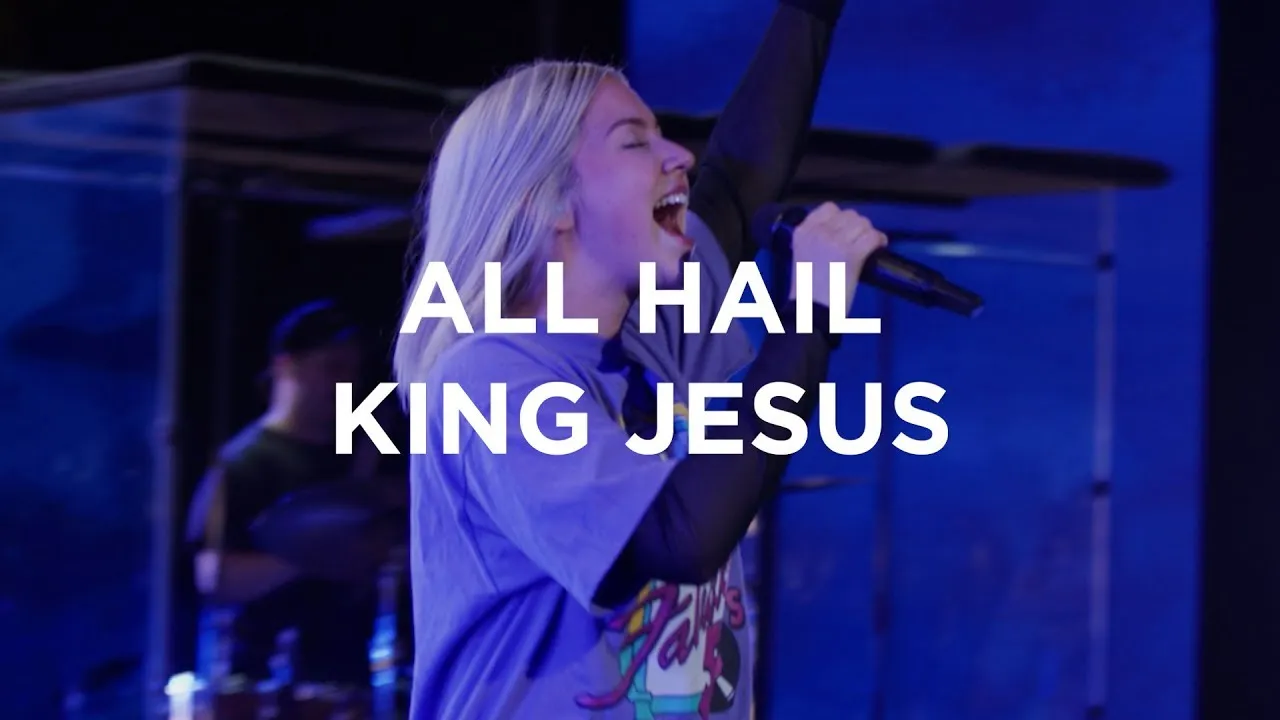 All Hail King Jesus | Josie Buchanan | Bethel Church All Hail King Jesus | Josie Buchanan | Bethel Church