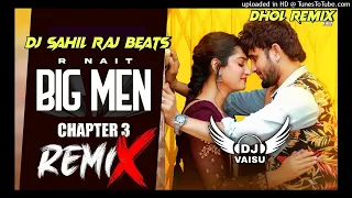 big men chapter 3 dhol remix r nait feat dj sahil lahoria u0026 dj sahil raj beats