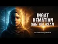 Lagu Ingat Kematian dan Balasan – Lagu Rock Religi Islami tentang Kehidupan, Cinta, dan Akhirat