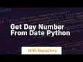 get day number from date python