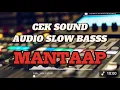 Download Lagu CEK SOUND AUDIO SLOW BASS GLEER