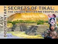 Geheimen van Tikal: de unieke Maya-metropool - volledige documentaire