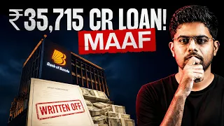 ₹36,000 Cr Loans Written Off by Bank of Baroda !!