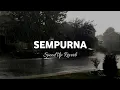 Download Lagu Sempurna - Andra And The Backbone (lirik + speed up,reverb)