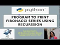 Program to print Fibonacci series using Recursion in Python
