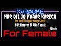 Download Lagu Karaoke Har Dil Jo Pyaar Karega ( For Female ) - Udit Narayan \u0026 Alka Yagnik Ost. Har Dil Jo Pyaar