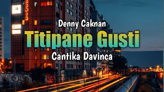 Download Titipane Gusti Denny Caknan | Cantika Davinca (Lirik) MP3