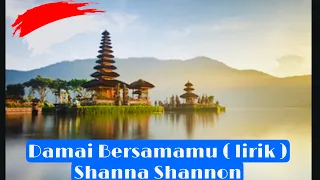 Damai Bersamamu ( lirik ) - Shanna Shannon Cover