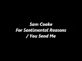 Sam Cooke -  For Sentimental Reasons / You Send Me