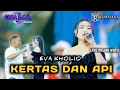 Lagu KERTAS DAN API | EVA KHOLIQ | OMEGA MUSIC | LIVE PELEM WATU
