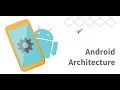 Android Architecture