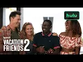 Vacation Friends 2 Trailer Hulu