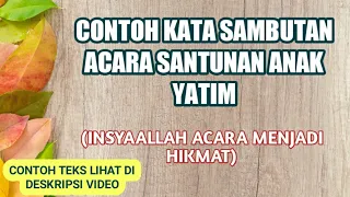 Download CONTOH SAMBUTAN ACARA SANTUNAN ANAK YATIM MP3