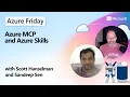 Azure MCP and Azure Skills
