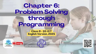 Class 9-10 ICT Chapter 6 Problem Solving through Programming English 2025 SSC 2026 Onward