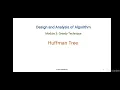 Module 3 Huffman Tree Greedy Technique