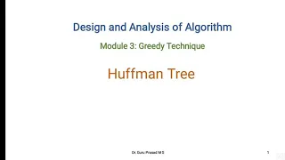 Module 3 Huffman Tree Greedy Technique