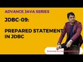 JDBC-09 Prepared Statement in JDBC Advanced Java Tutorial in Hindi