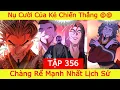 Lagu Chàng Rể Mạnh Nhất Lịch Sử  - Tập 356 | Nụ Cười Của Kẻ Chiến Thắng