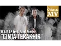 Download Lagu Cinta Terakhir - W.A.R.I.S Feat. Ezad Exists (Official Music Video 720HD)