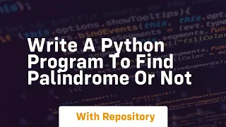 write a python program to find palindrome or not