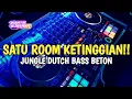 Download Lagu SATU ROOM KETINGGIAN !! JUNGLE DUTCH BASS BETON SUPER GACOR VIRAL TERBARU 2023