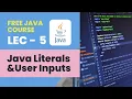 Java Tutorial Literals In Java and User Input In Java