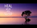 Download Lagu Heal The Emotional Trauma \u0026 Reborn as Integral and Happy Person - Sleep Music for Spiritual Healing