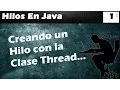 Que son los Hilos en Java Uso de la Clase Thread