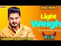 Download Lagu Light Weight Dhol Mix Kulwinder Billa Ft Dj Manu Lahoria Production New Punjabi Song 2024