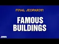 Famous Buildings Final Jeopardy JEOPARDY