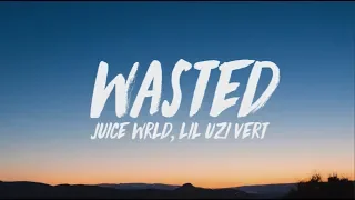 juice wrld lil uzi vert wasted lyrics 