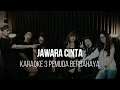 Download Lagu JAWARA CINTA - BIAN GINDAS - KARAOKE 3 PEMUDA BERBAHAYA