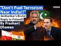 Lagu JAISHANKAR HITS POLAND | India tells Poland to not Support Pak Groups | By Prashant Dhawan