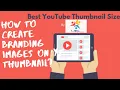 5 Adding text and more branding images to YouTube thumbnail univelearning