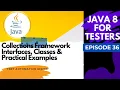 Java 8 for Testers Collections Framework Interfaces Classes Practical Examples
