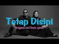 Download Lagu Tetap di Sini – Renggana \u0026 Dania Agatha