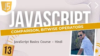 13 JavaScript comparison bitwise Operators Hindi me JavaScript
