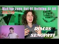 Lagu DANCER REACTS DIMAS SENOPATI - MAKING LOVE OUT OF NOTHING AT ALL + DANCE