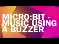 Music on the BBC MicroBit using a buzzer - written in micro python