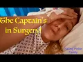 Episode 313 - No Sailing today The Captains in Surgery