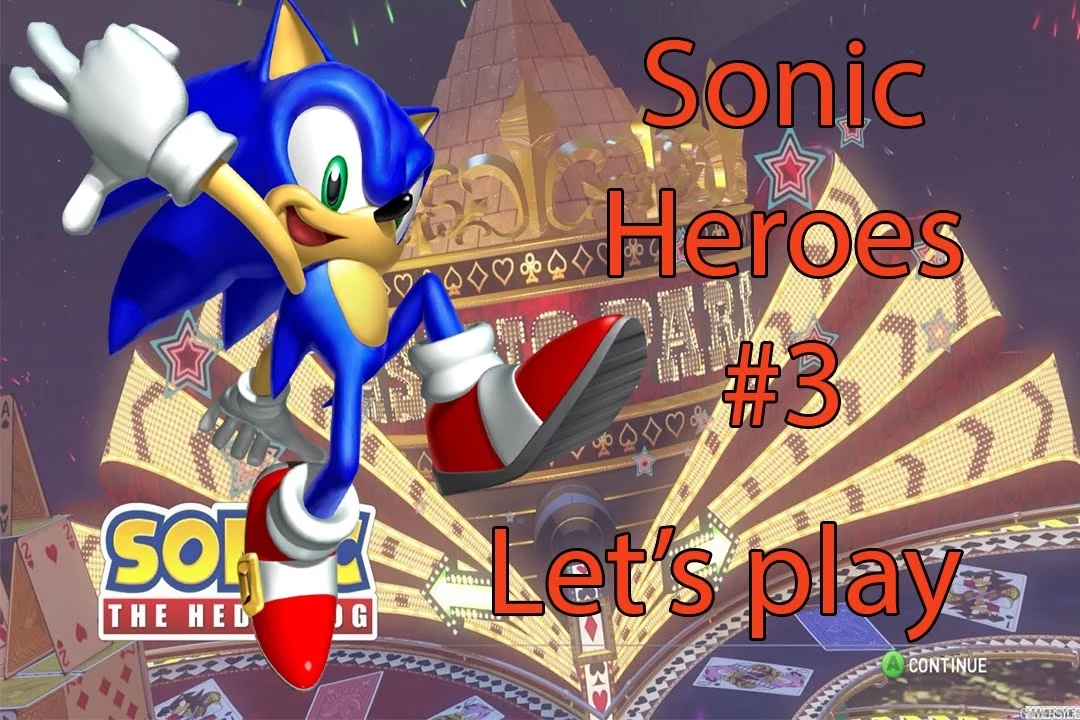 Let's play Sonic Heroes - Part #3 - Team Sonic