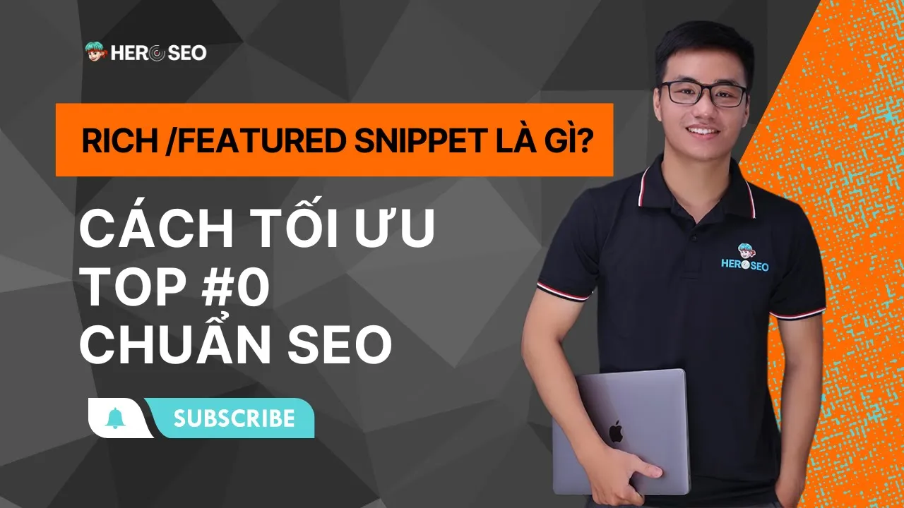 Outline Video Buổi 13: Featured Snippet, Rich Snippet Là Gì? Cách Tối Ưu Top #0 Chuẩn SEO - Đào Tạo SEO Miễn Phí