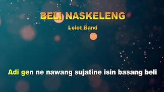 Download BELI NASKELENG LOLOT BAND LIRIK MP3