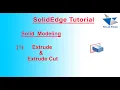Extrude Extrude Cut in SolidEdge SolidEdge Features SolidEdge Tutorial