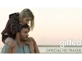 Video di GIFTED: OFFICIAL HD TRAILER | FOX SEARCHLIGHT
