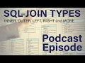 Stedman SQL Podcast Ep 12 JOIN Types