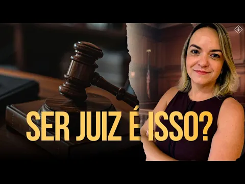 Vídeo: como é a carreira de juiz na magistratura